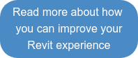 Read more about how you can improve your Revit experience
